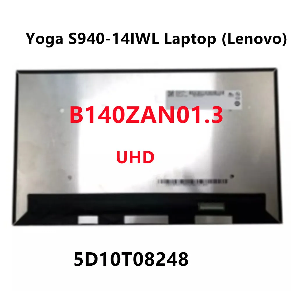 Лаптоп Lenovo Yoga S940-14IWL B140ZAN01.3 LCD екрана на лаптопа 4K UHD супер 14-инчов 3840x2160 widescreen IPS-дисплей 5D10T08248